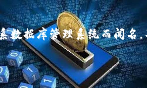 甲骨文（Oracle）并不是一个区块链平台，而是一家提供数据库软件和技术解决方案的公司，主要以其关系数据库管理系统而闻名。不过，甲骨文公司确实在其产品中提供了一些与区块链相关的功能，例如Oracle Blockchain Platform。

如果你想要了解具体的区块链平台或相关技术，欢迎提供详细问题，我会很乐意帮助你解答！